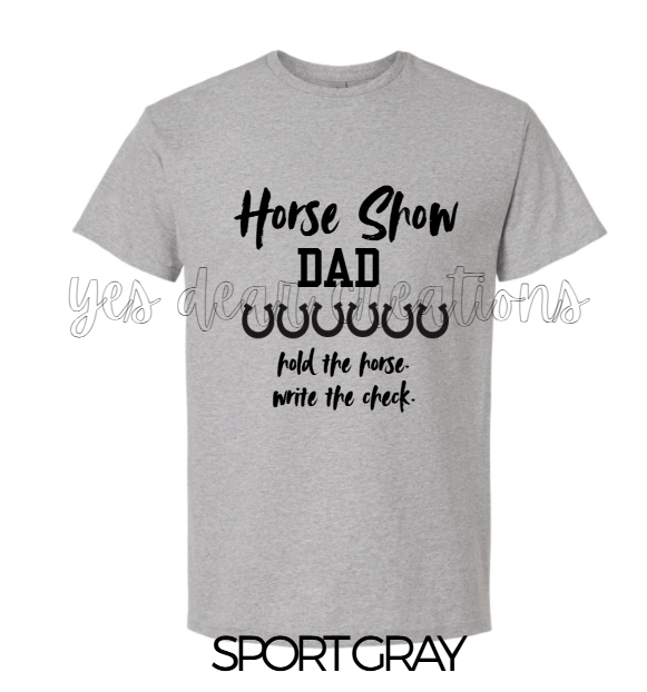 HORSE SHOW DAD -- GRAY